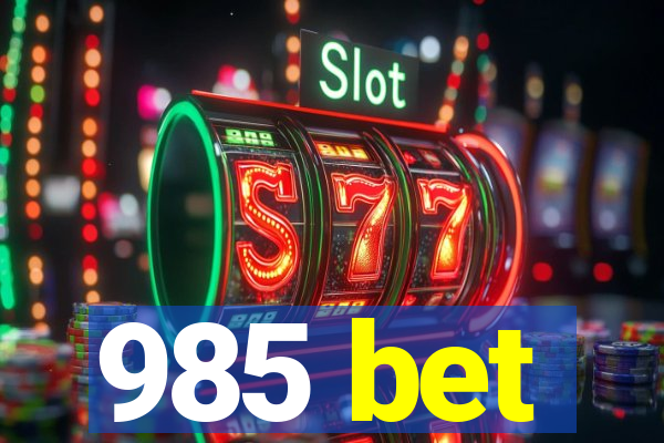 985 bet